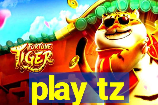 play tz